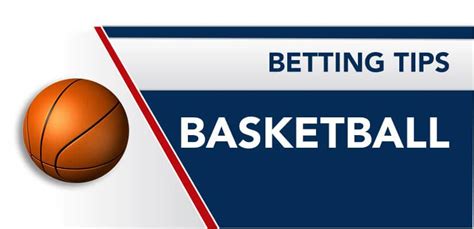 basketball Betting News, Tips & Latest Odds .